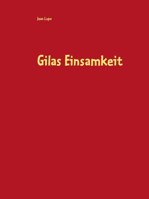 cover image of Gilas Einsamkeit